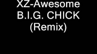 XV-Awesome (Remix) B.I.G. CHICK