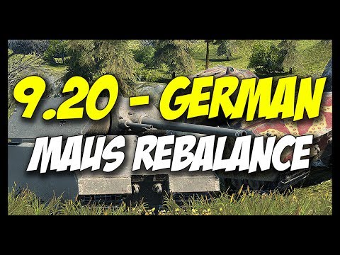 ► 9.20 - German Tanks - MAUS Rebalance - World of Tanks Patch 9.20 Update
