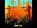 the Old 97's - Streets of Where I'm From.wmv