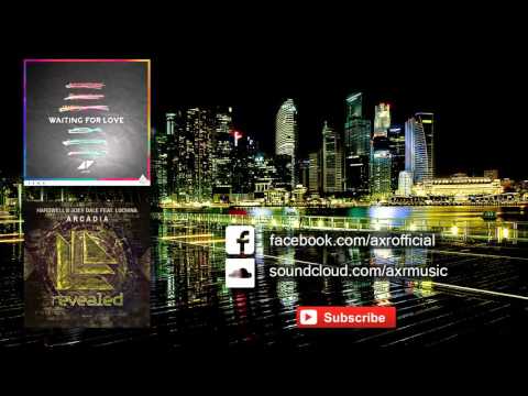 Avicii - Waiting For Love vs Hardwell & Joey Dale feat. Luciana - Arcadia (AXR Mashup)