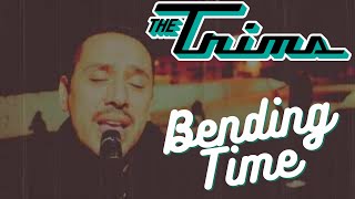 The Trims - Bending Time (Official Video)