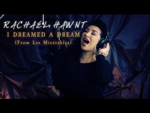 I Dreamed A Dream (From Les Miserables) - Rachael Hawnt Cover
