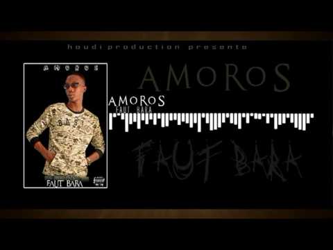 Amoros -FAUT BARA (BY HOUDI PROD)