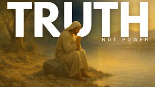 PFL-Truth, Not Power – The Church as the Pillar of Truth