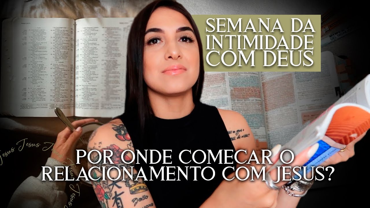 *POR ONDE COMEÇAR O RELACIONAMENTO COM JESUS?* Como construir esse Relacionamento com Deus?