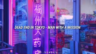Dead End In Tokyo - MAN WITH A MISSION (Traducida al español)