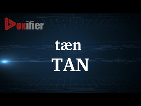 How to Pronunce Tan in English - Voxifier.com