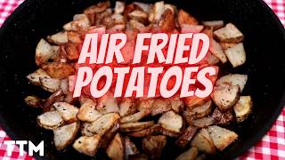 How to make Air Fryer Oven Fried Potatoes ~ Easy Cooking