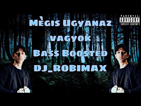 🎧 RF ricsi - Mègis Ugyanaz vagyok | (Promó) Bass Boosted [DJ_ROBIMAX] 🎧