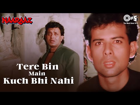 Tere Bin Main Kuch Bhi Nahi | Naaraaz | Kumar Sanu, Udit Narayan | Mithun Chakraborty