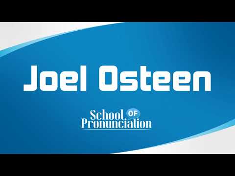Learn How To Pronounce Joel Osteen