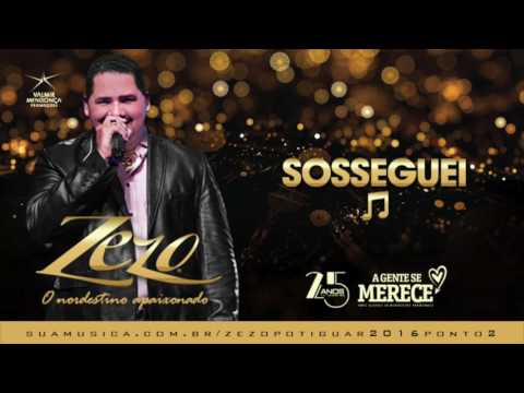 Zezo Potiguar 2016.2 (Faixas Exclusivas) - Sosseguei