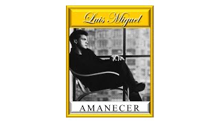 Luis Miguel - Amanecer (Tradução)