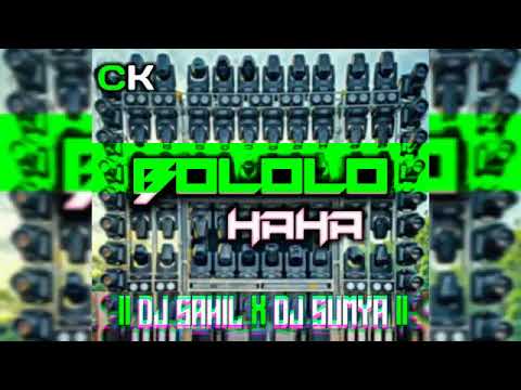 BOLOLO HAHA (DJ JB PRIVATE SONG) || DJ SAHIL X DJ SUMYA ||