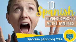 Top 10 Spanish Number Games for Math Loving Kids | Spanish Learning Tips