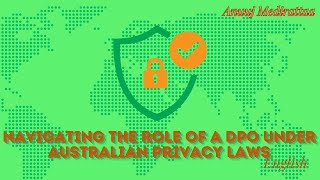 Understanding The Role Of A DPO in Australian Privacy Laws, English Ed