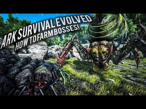 ARK:Survival Evolved how to Farm Bosses (Fast and easy)
