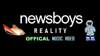 Newsboys Reality Official Music Video