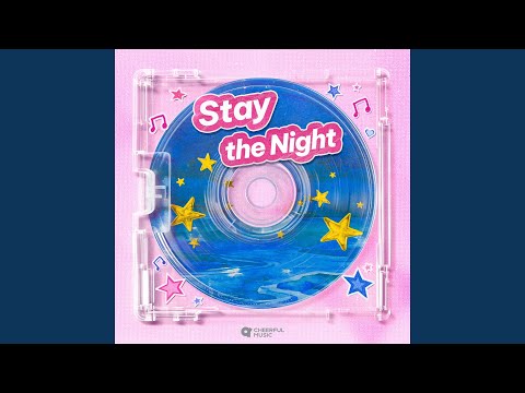Stay The Night - Your Crush