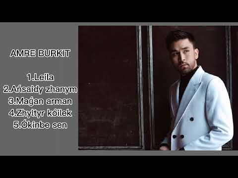 AMRE. BURKIT. Топ 5 песен.  АМРЕ.  БУРКИТ. БҮРКІТ.  Қазақша әндер 2021