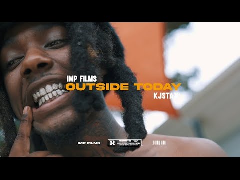 Kjstax- Outside Today (Official Music Video)