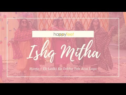 Ishq Mitha | Bridesmaid & Bridesmen Performance | Happy Feet Choreography