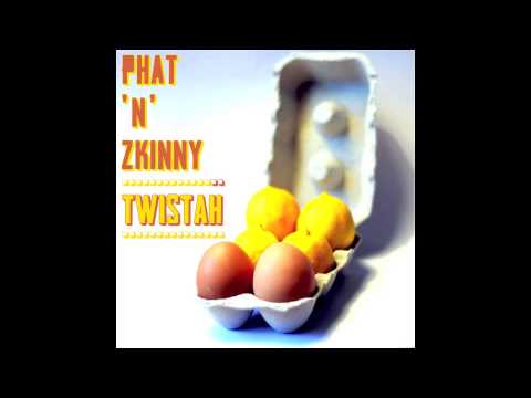 Phat & Zkinny - Twistah Hybakusha Remix)