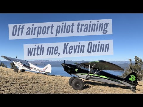 Off Airport Pilot Training with me, Kevin Quinn