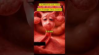 7 ALIMENTOS QUE TODA MULHER DEVERIA COMER PARA PROTEGER SEUS OVÁRIOS #saude #saudavel #mulher