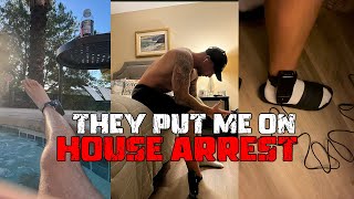 WHY I'M ON HOUSE ARREST
