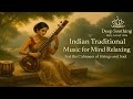 Indian Traditional Music For Mind Relaxing