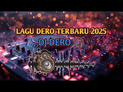 LAGU DERO TERBARU 2025||DJ DERO OH ADELIA||DERO REMIX 2025