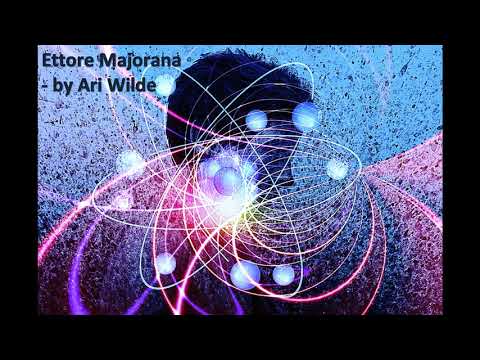 Ettore Majorana - Ari Wilde