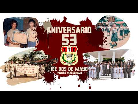 IEE DOS DE MAYO: 53 AÑOS FORMANDO GENERACIONES EN PUERTO MALDONADO