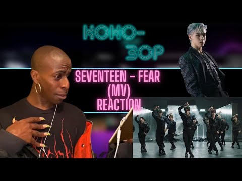 EX-BALLET DANCER REACTS to SEVENTEEN - FEAR (MV) [OLD/VAULT REACTION]