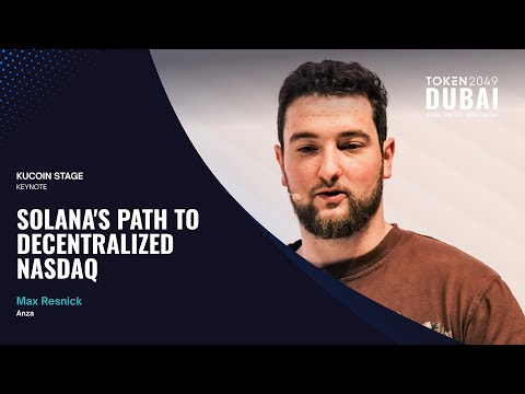 Solana's Path to Decentralized Nasdaq - TOKEN2049 Dubai 2025