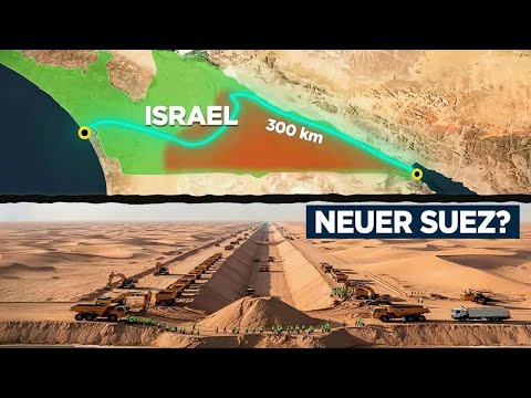 Israels verrückter Plan: Ein neuer Kanal, der den Suezkanal ersetzen könnte