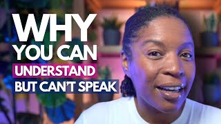WHY YOU UNDERSTAND ENGLISH BUT CAN'T SPEAK: THE HIDDEN FLUENCY BLOCKER