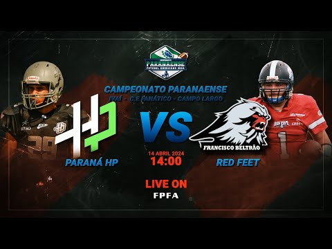 Ao Vivo - Campeonato Paranaense de Futebol Americano 2024 - Paraná HP x Francisco Beltrão RedFeet