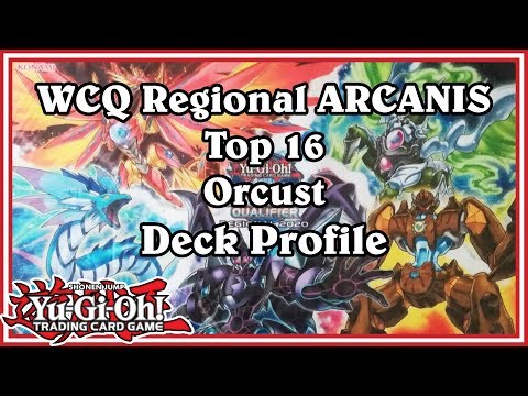 WCQ Regional ARCANIS - Top16 Orcust Deck Profile