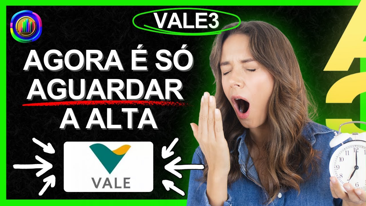 TEMPO DE SOBRA PARA COMPRAR AÇÃO DA VALE. GRANDE POTENCIAL DE VALORIZAÇÃO. #vale3