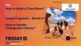 (159) How to Build a Client Base? Leads Programs – Worth It? How to Handle Changeable Clients?