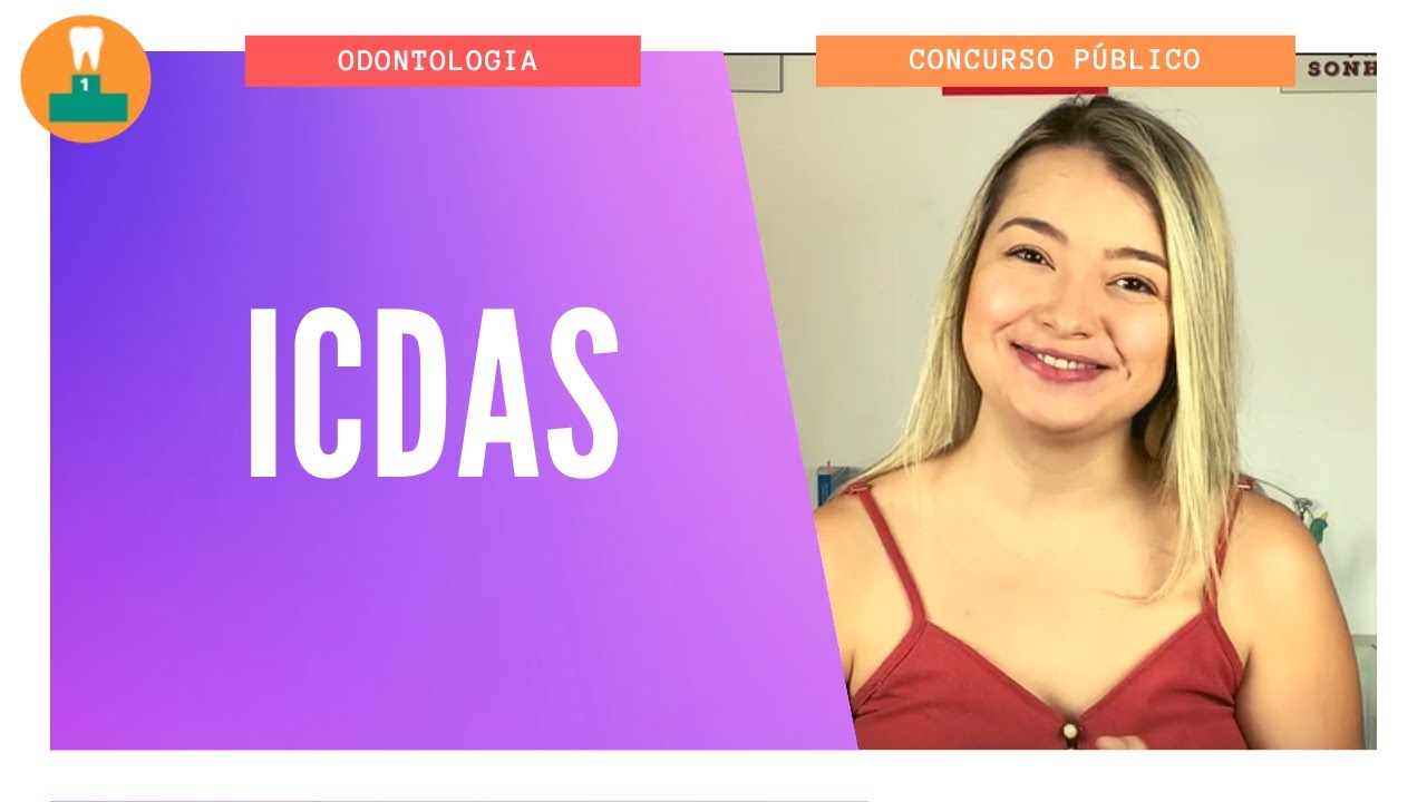 ICDAS: Sistema Internacional de Detecção e Avaliação de Cárie