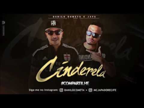 DANILO COMETA E JAPA - CINDERELA - MÚSICA NOVA 2017
