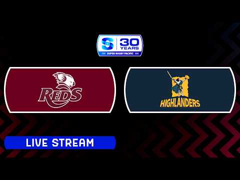 REDS v HIGHLANDERS | Super Rugby Pacific 2026 | Round 3