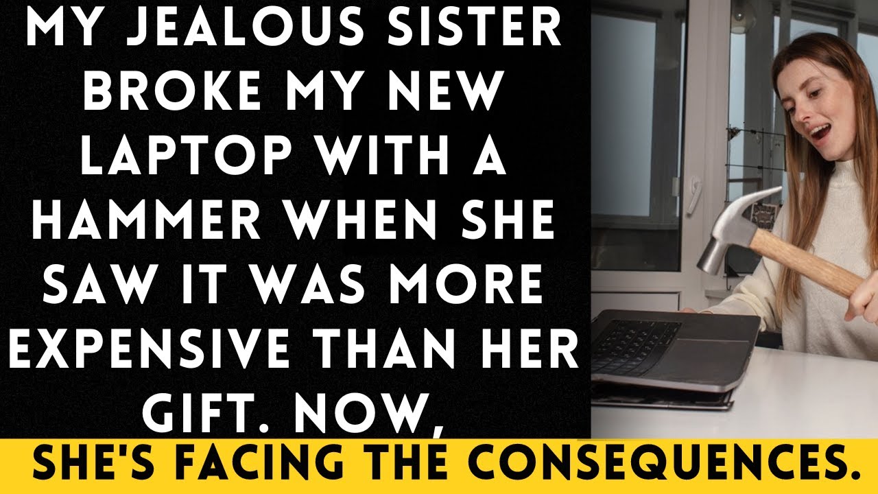 My Jealous Sister broke My New Laptop with a Hammer After Realizing It's costly Than Her Gift...