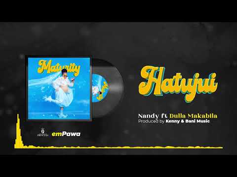 Nandy Feat Dulla Makabilla - Hatujui (Official Music Audio)