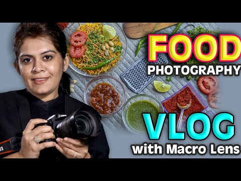 FOOD Photography Vlog with MACRO lens | LEARN Food Lighting Styling for Beginners in HINDI