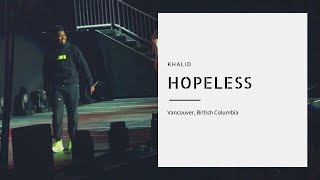 Khalid - Hopeless (LIVE)