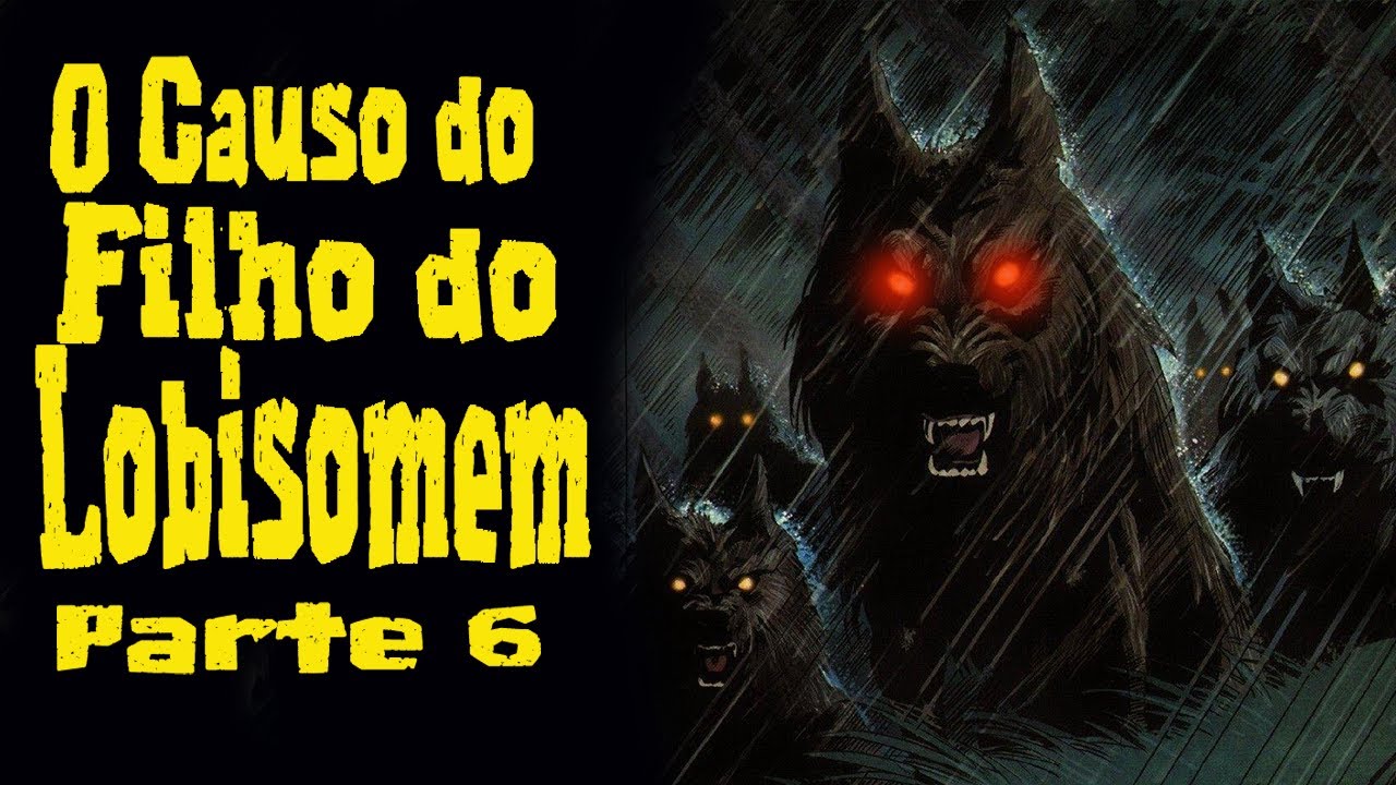 Revelação - O Filho do Lobisomem 6 | Causos Malassombrados